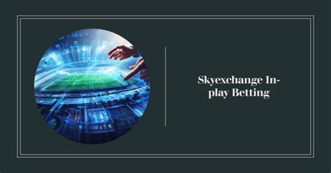 skybetexchange|skyexchange betting site.
